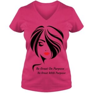 Be Great On Purpose | Be Great With Purpose Ladies V-Neck Tee